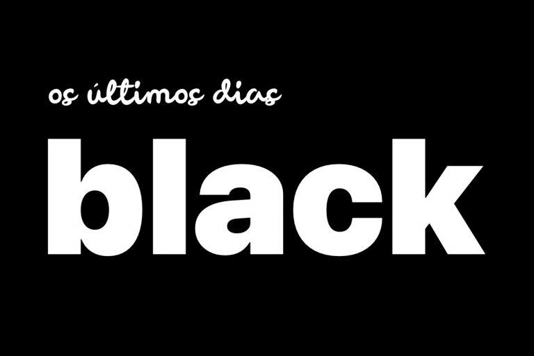 Últimos dias Black