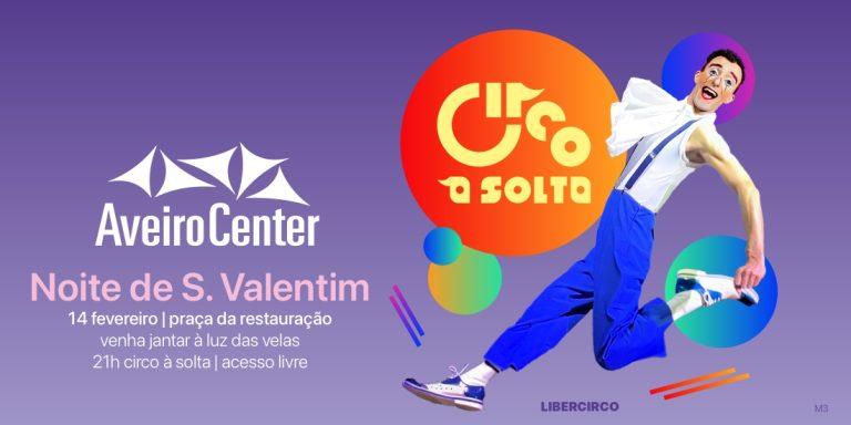 Há Circo à Solta na noite dos Namorados.