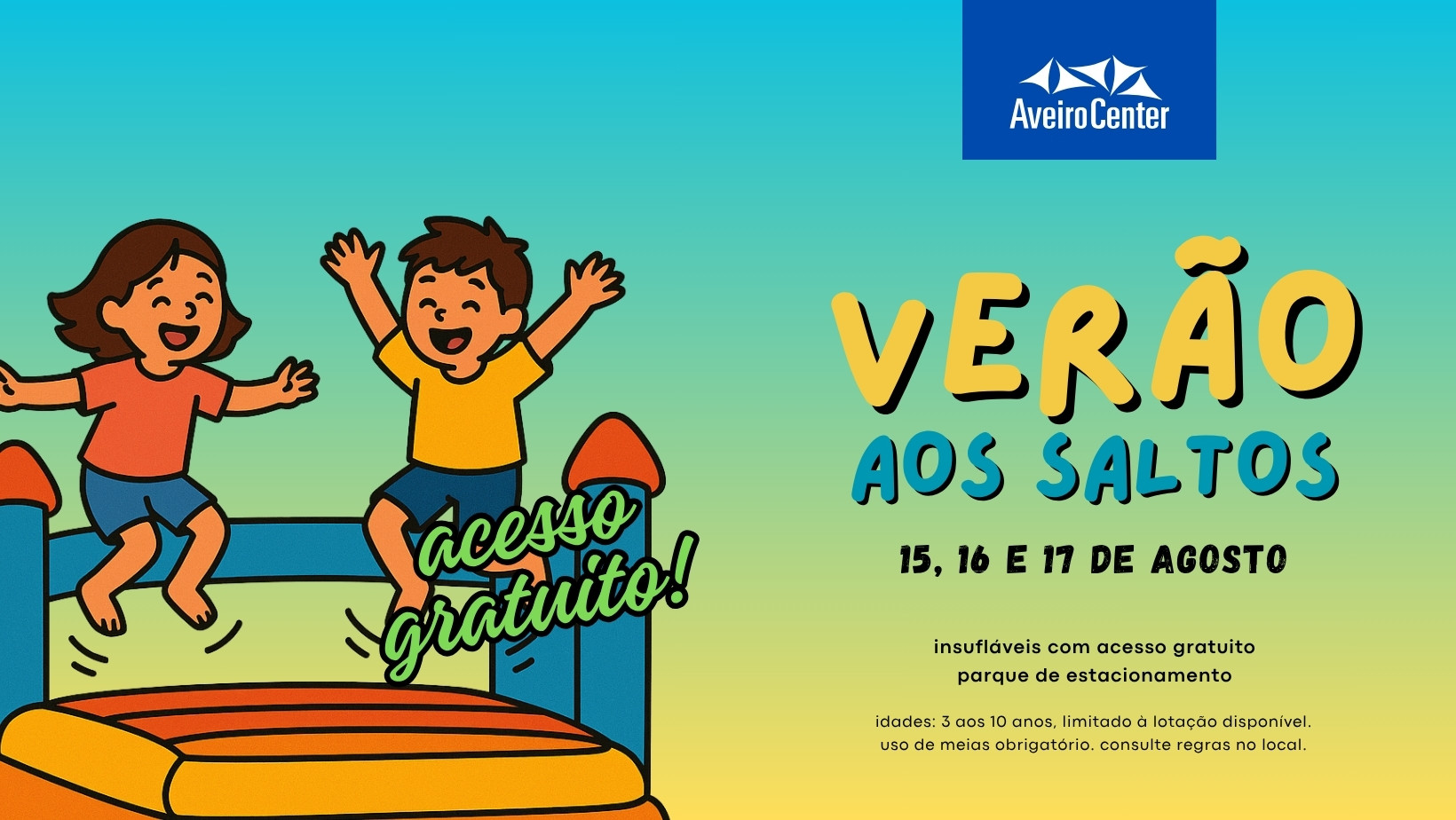 Verão aos saltos - insufláveis com acesso gratuito no Aveiro Center nos dias 15, 16 e 17 de agosto de 2025.